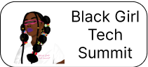 Black Girl Tech Summit